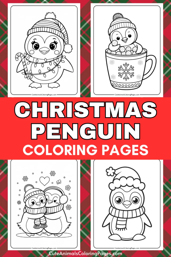 Christmas-themed penguin coloring pages featuring cute illustrations, including a penguin in a scarf, a festive mug, and two penguins sharing a moment, designed for holiday fun and creativity.