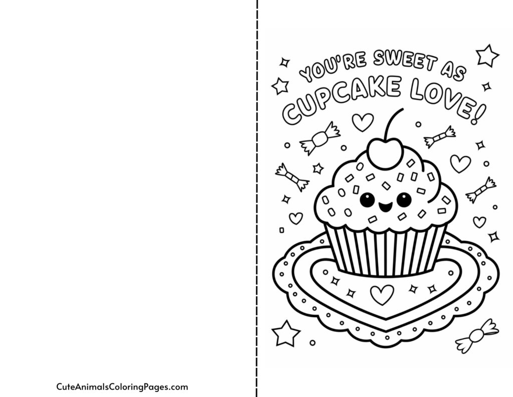 Coloring page with a kawaii cupcake and the text "You're Sweet as Cupcake Love!" surrounded by hearts, stars, and candies.