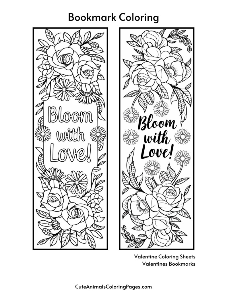 Coloring bookmarks with floral designs and the phrase "Bloom with Love!"