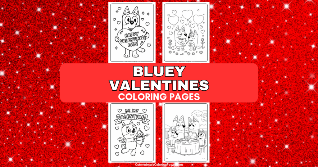 Bluey-themed Valentine's Day coloring pages on a red glittery background.