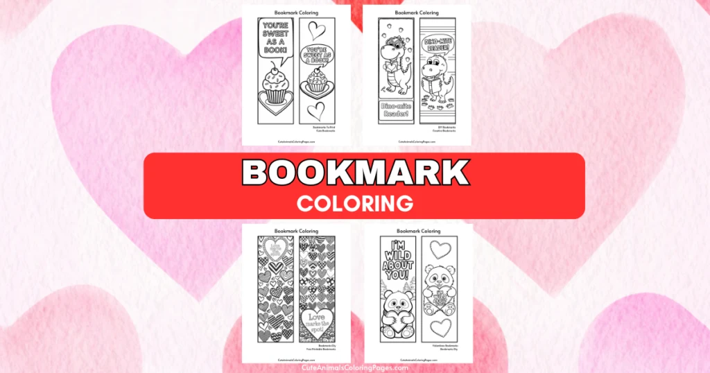 Coloring pages of bookmarks with cute designs and messages like "You're sweet as a book" and "I'm wild about you."