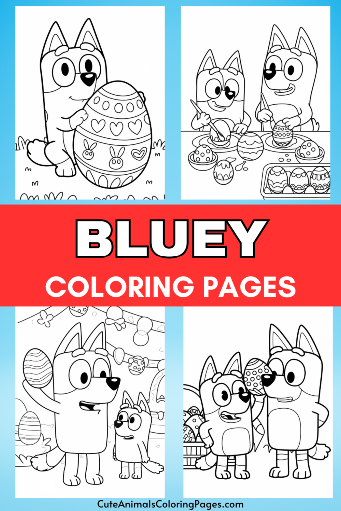 Bluey-themed Easter coloring pages featuring characters with decorated eggs.