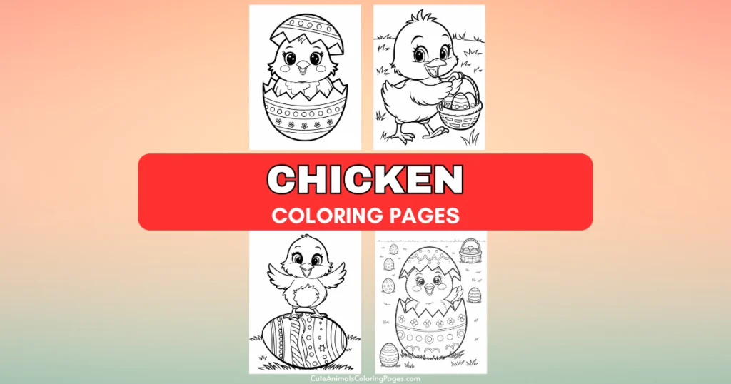 Chicken-themed coloring pages with cartoon chicks and Easter eggs.