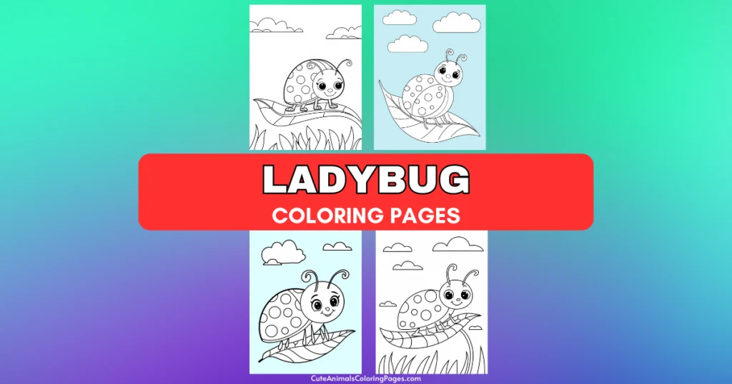 Ladybug coloring pages with illustrations of ladybugs on leaves, surrounded by clouds, with a gradient blue and green background and a red banner saying "Ladybug Coloring Pages."